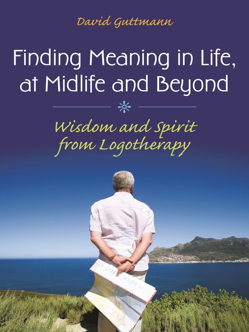 Cover image for Finding Meaning in Life, at Midlife and Beyond
